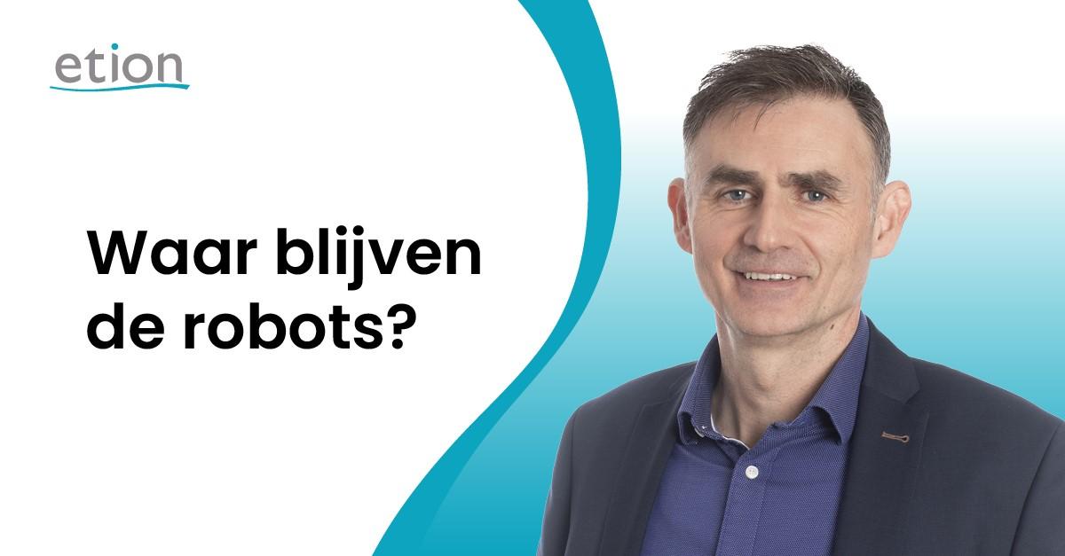 Waar Blijven De Robots? | ETION